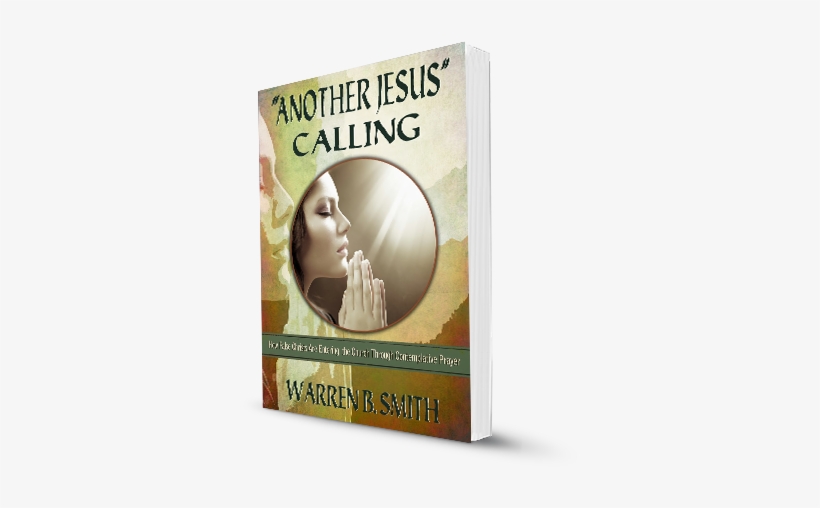Another Jesus Calling - Another Jesus Calling: How False Christs Are Entering, transparent png #3929756