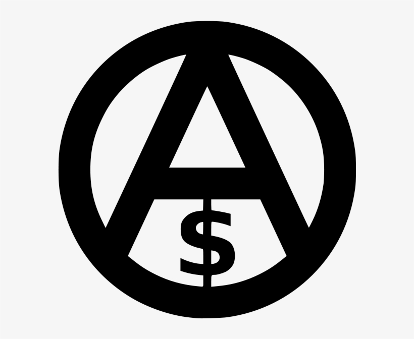 Where The A Is A Common Symbol For Anarchism, And Of - Capitalism Symbol, transparent png #3958678