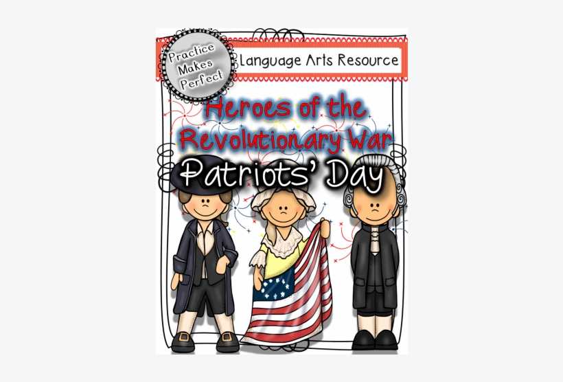 Heroes Of The Revolutionary War - Patriots' Day, transparent png #3981077