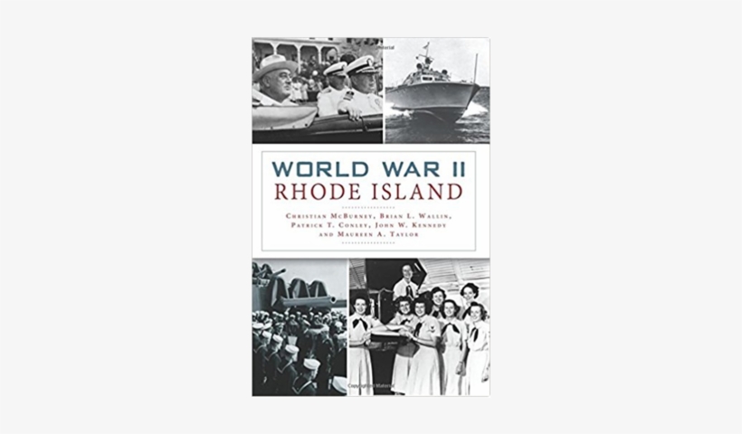 World War Ii In Rhode Island By Christian Mcburney - World War Ii Rhode Island (military), transparent png #3981478