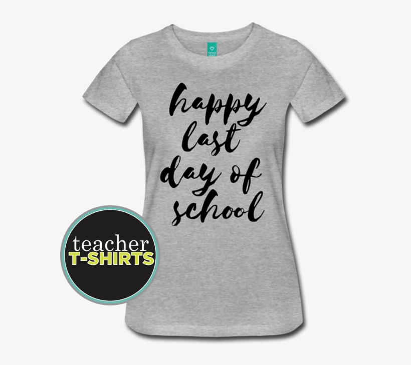 Watercolor Happy Last Day Of School T-shirt - Happy Last Day Of School, transparent png #49435