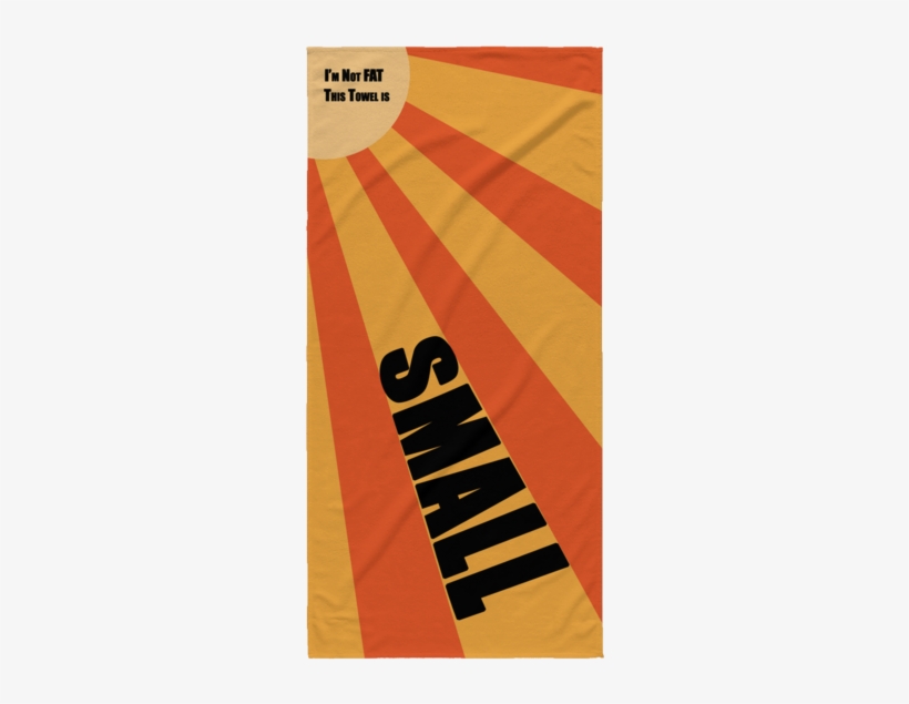 I'm Not Fat, This Towel Is Small Beach Towel - Melodica, transparent png #401392