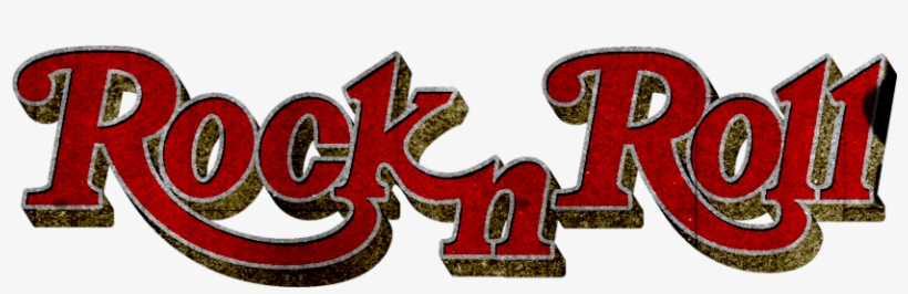 If It S Illegal To Rock N Roll Throw My Ass In Jail Rock N Roll Logo Free Transparent Png Download Pngkey