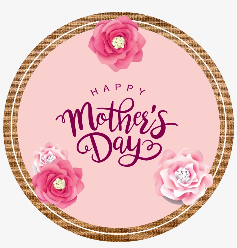 Happy Mother's Day - Happy Mothers Day Circle, transparent png #403643