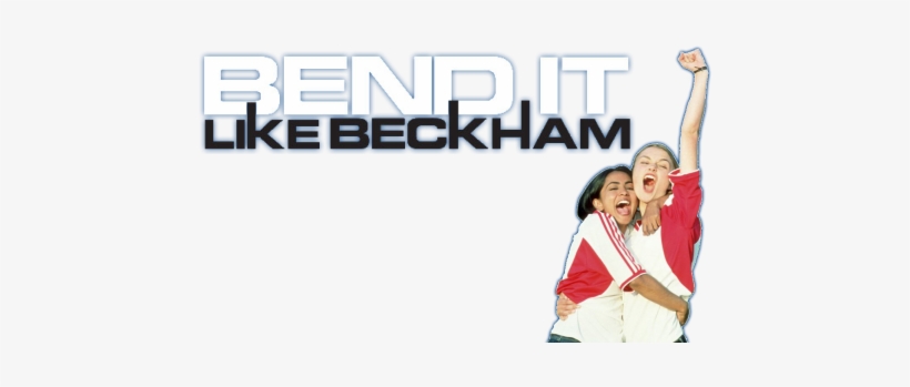 Bend It Like Beckham Movie Image With Logo And Character - Bend It Like Beckham Background, transparent png #4003577