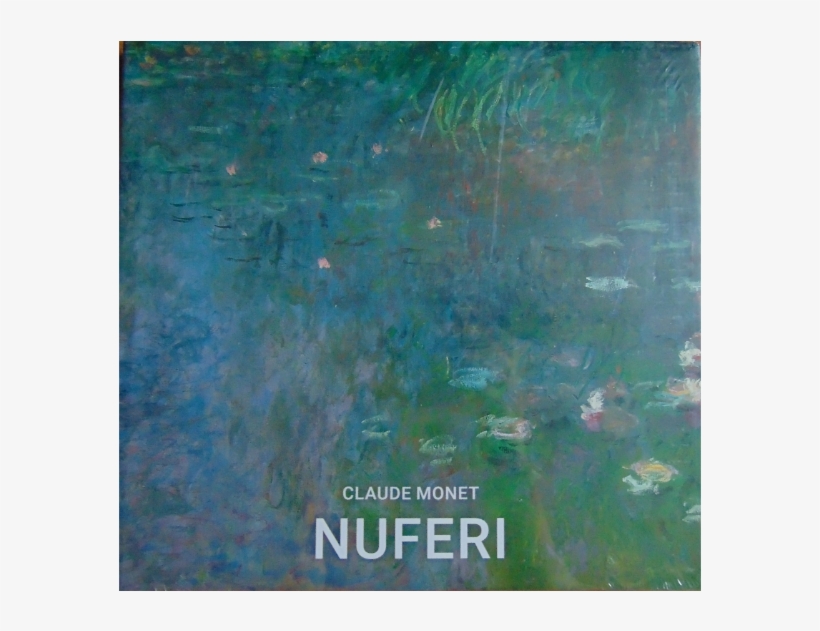 Claude Monet's Water Lilies Were The Final Stage And - Claude Monet. Nenufares - Vv.aa., transparent png #4006366
