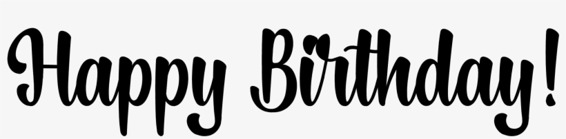 Happy Birthday Tea Font Style Happy Birthday Free Transparent Png Download Pngkey