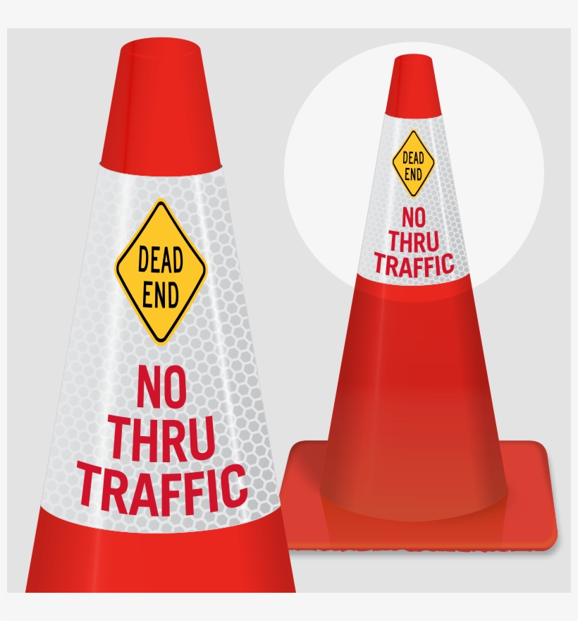 Dead End No Thru Traffic Cone Collar - Signs, transparent png #4056841