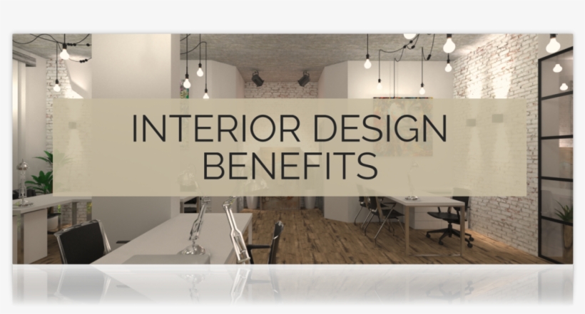 Archline Interior Design Benefits - Benefits Of Interior Designing ...
