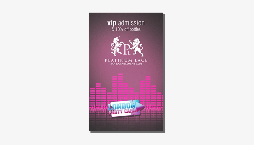 Platinum Lace Coventry Vip Admission And 10% Off Bottles - Platinum Lace, transparent png #4073894