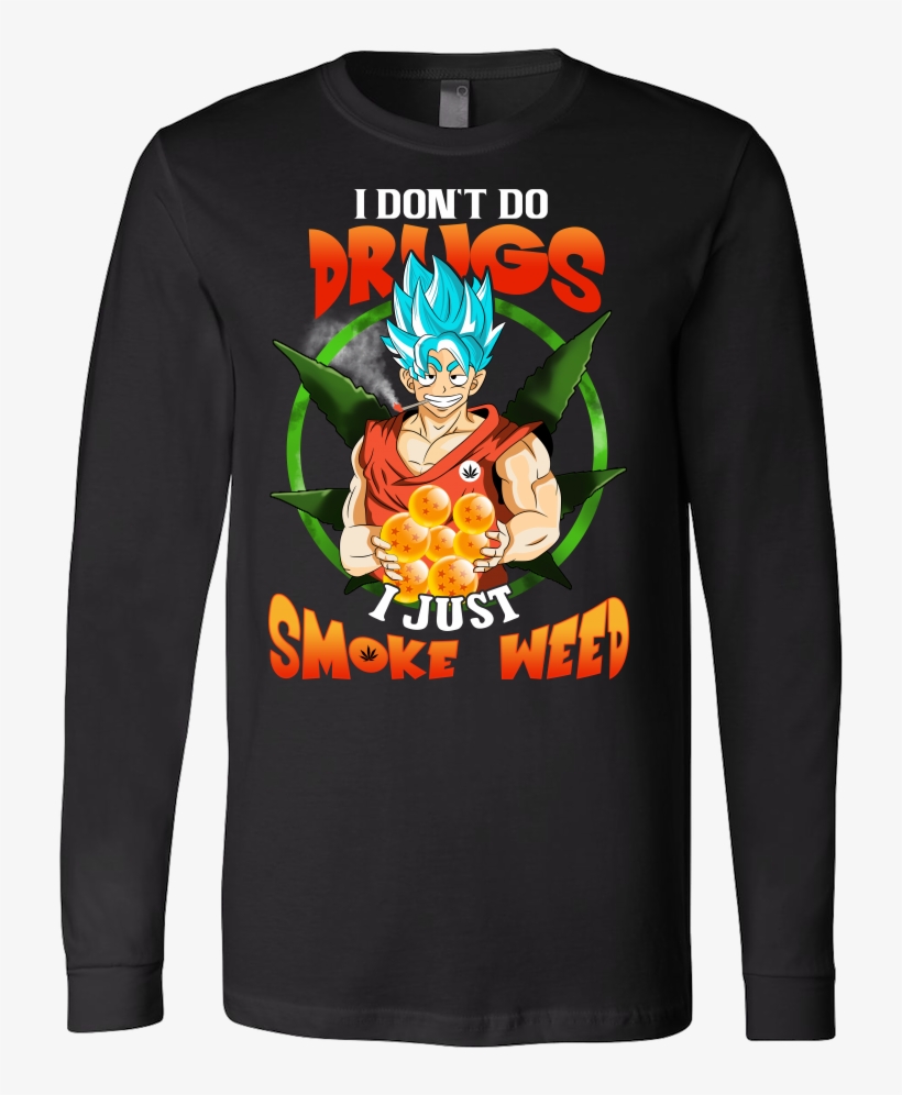 I Dont Do Drugs I Just Smoke Weed - Goku Dont Use Drugs, transparent png #4078224