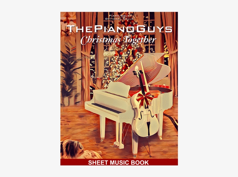 Christmas Together Songbook - Piano Guys Christmas Together, transparent png #4085215