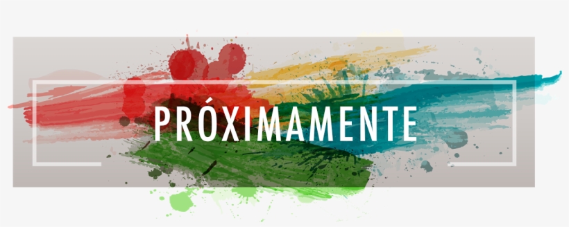 Proximamente - Graphic Design, transparent png #4092593