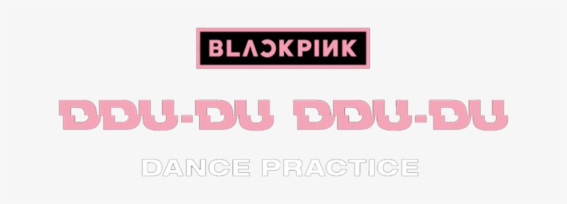 [blackpink] '뚜두뚜두 ' Dance Practice Video (moving Ver - Signage, transparent png #410284