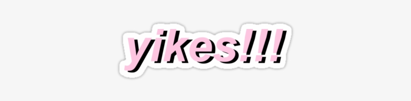 Also Buy This Artwork On Stickers, Apparel, Phone Cases, - Yikes Sticker, transparent png #4105762
