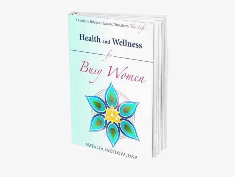 Book Mockup Fazylova - Health And Wellness For Busy Women By Natalya Fazylova, transparent png #4108005
