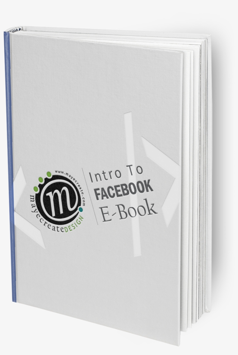 Intro To Facebook E-book - Intro To Business, transparent png #4129593