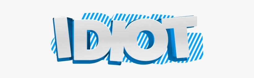 Idiot-1024x245, transparent png #4143993