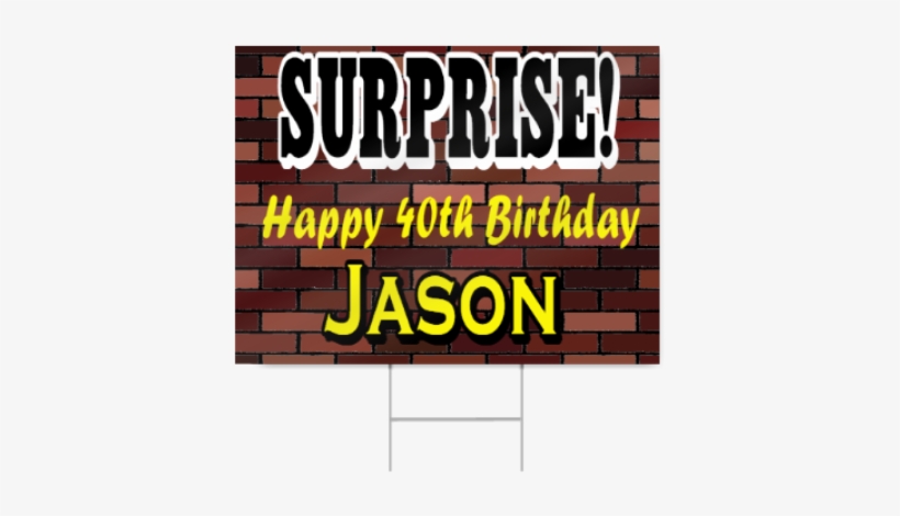 Surprise 40th Birthday Sign - Birthday, transparent png #4152927
