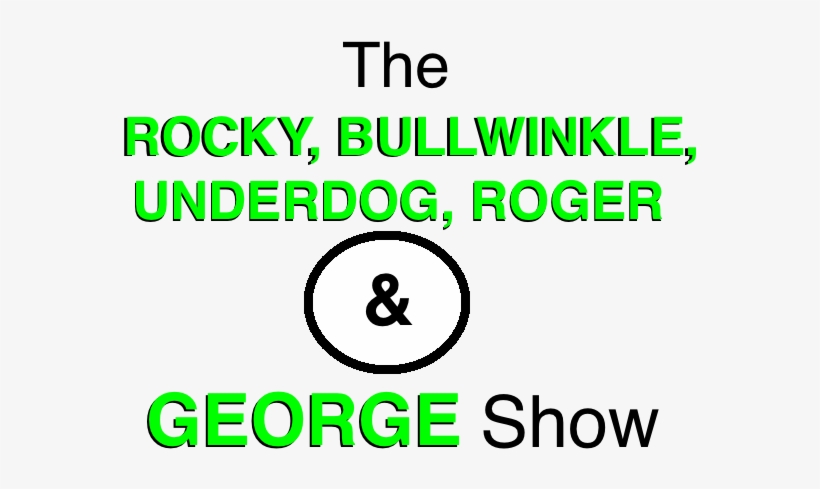 The Rocky, Bullwinkle, Underdog, Roger & George Show, transparent png #4154184