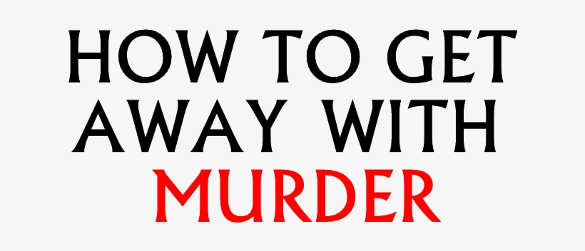 'how To Get Away With Murder' Season 2 Spoilers - Get Away With Murder Logo Png, transparent png #4156298