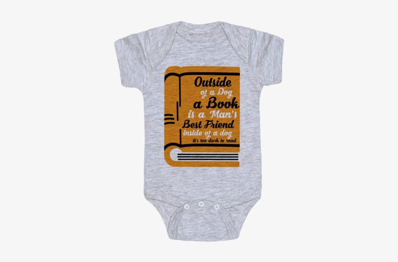 Outside Of A Dog A Book Is A Man's Best Friend Baby - Baby Clothes Lgbt, transparent png #4160486