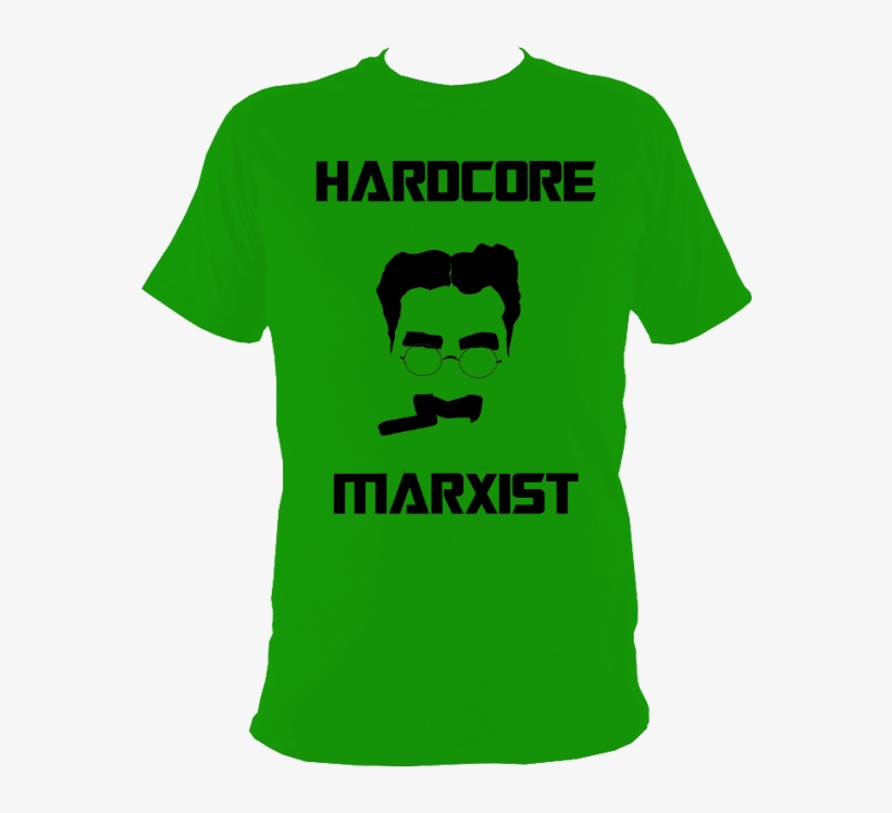 Hardcore Marxist T Shirt Groucho Marx T Shirt Slogan - Shirt, transparent png #4161134