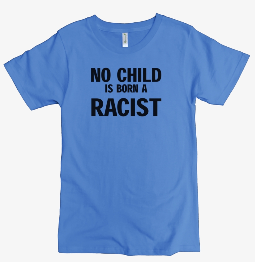 No Child Is Born A Racist Printed On Men's Classic, transparent png #4166042