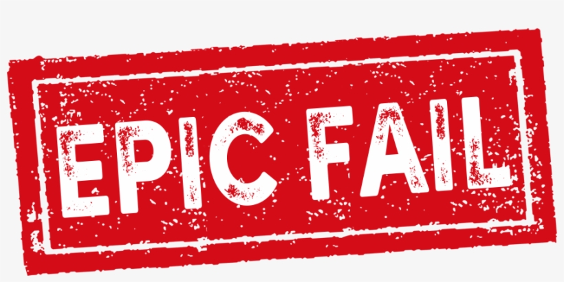 Epic Fail - Graphic Design, transparent png #4169926