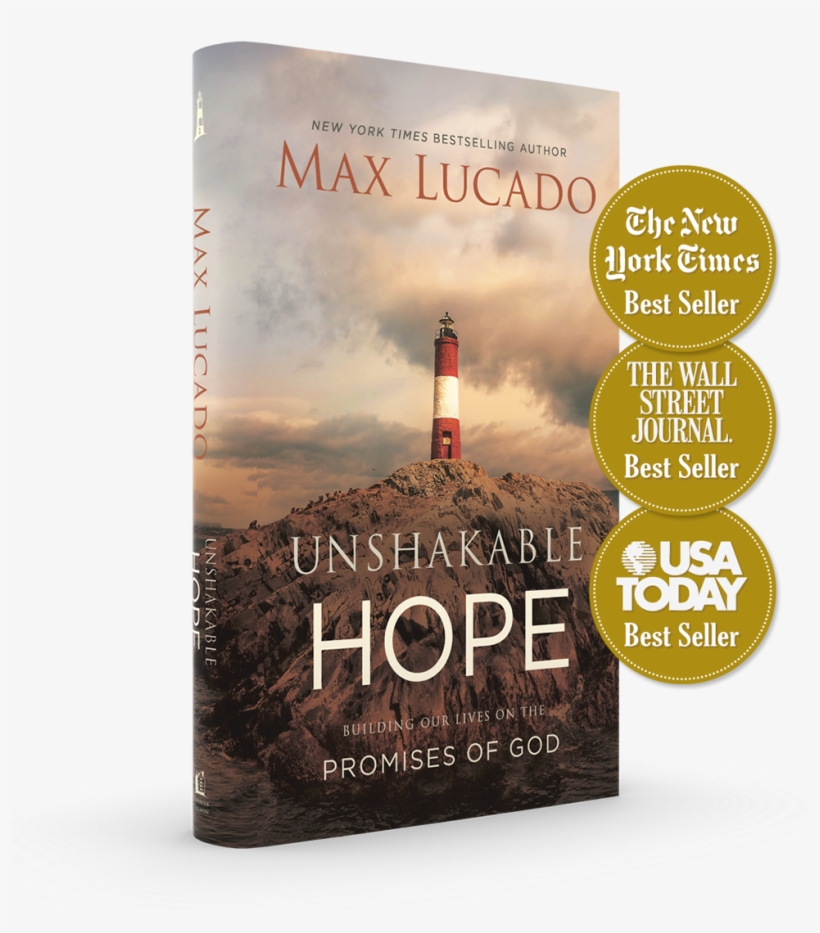 Unshakable Hope By Max Lucado - Max Lucado Unshakable Hope, transparent png #4172164