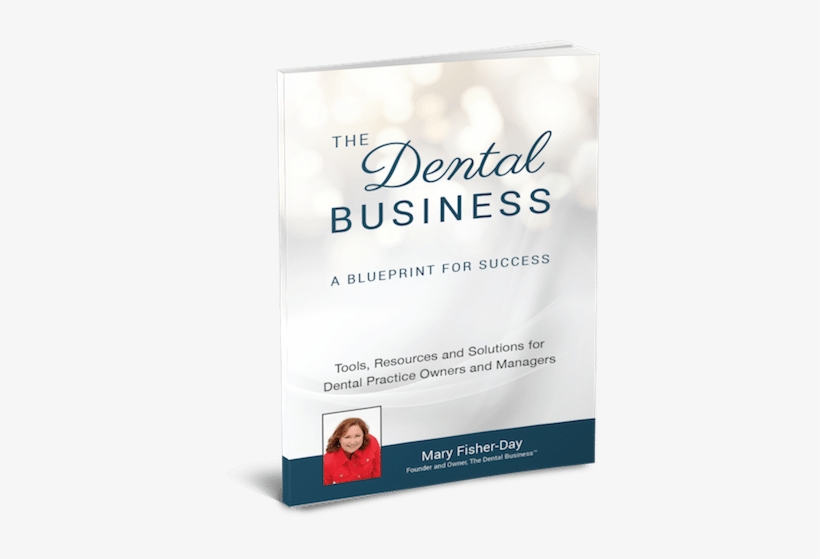 The Dental Business - Dental Business: A Blueprint For Success: Tools, Resources, transparent png #4173662