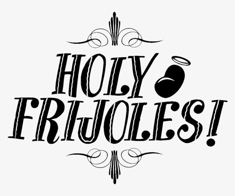 Hosted By Holy Frijoles, transparent png #4178721