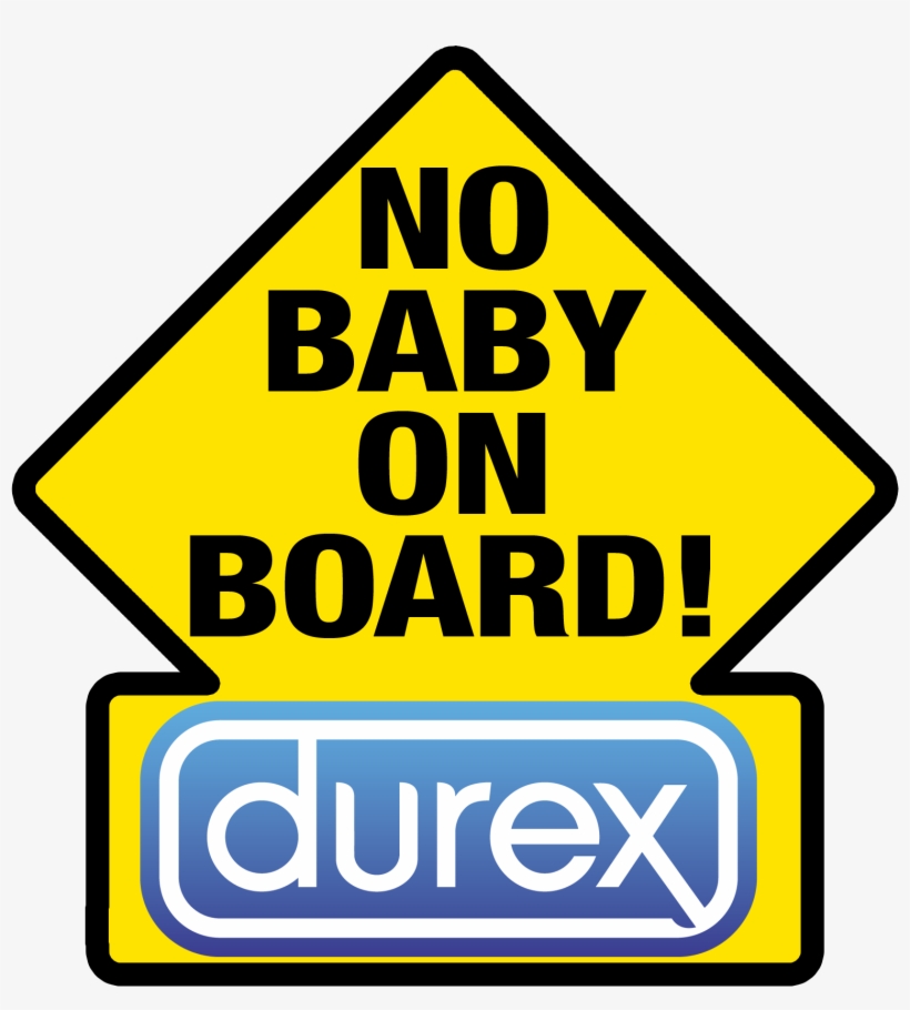 No Baby On Board Durex, transparent png #4188983