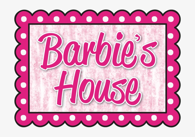Welcome To Barbie's House I Used To Love Barbies, And - صور بيت باربى, transparent png #4192850