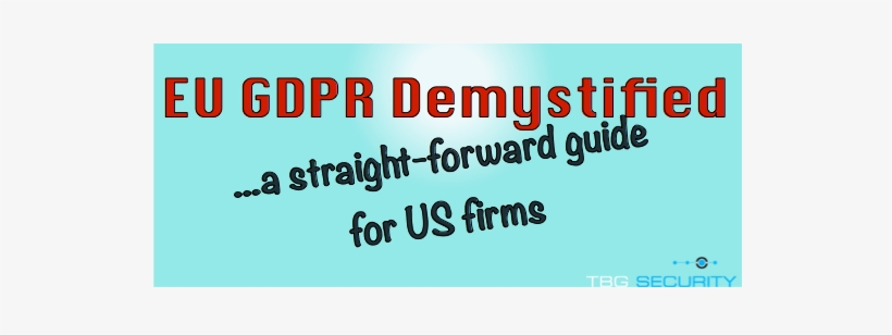 Eu Gdpr Demystified - Information Security, transparent png #4199070