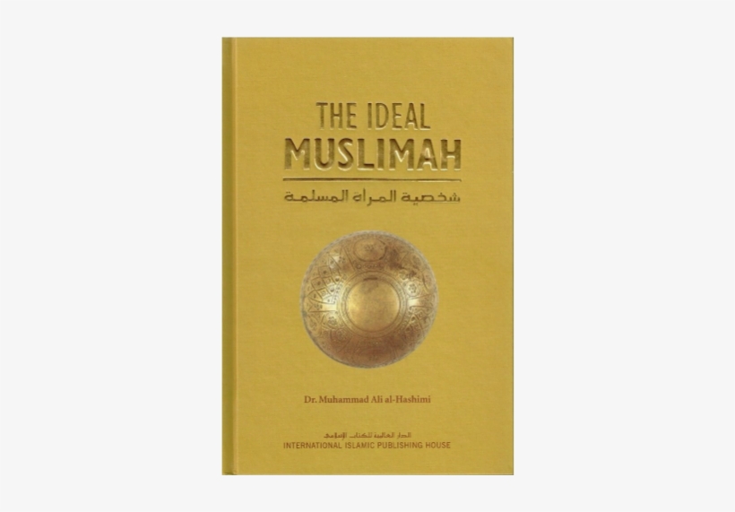 Ideal Muslimah: The True Islamic Personality Sunnah, transparent png #4199968