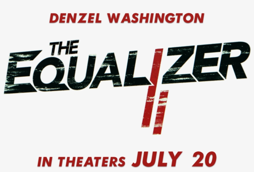 The Equalizer - Equalizer 2 Movie Title, transparent png #4201055