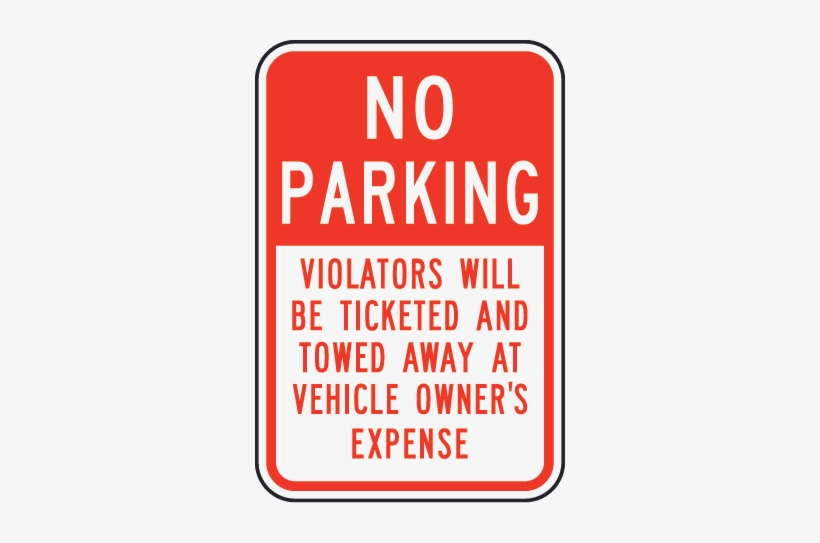 No Parking Violators Ticketed Sign - No Overnight Parking Violators Will Be Towed Away At, transparent png #4208405