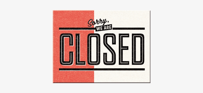 Sorry, We Are Closed - Prohibition Posters, transparent png #4215134