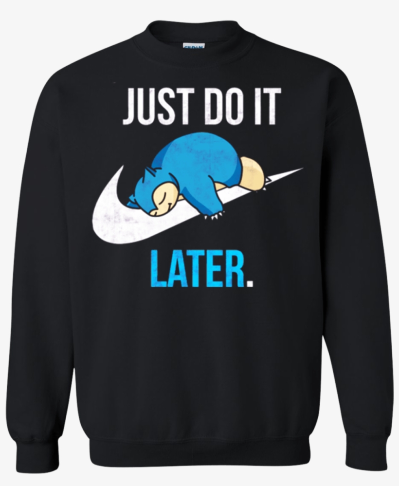 Tt0163 Pokemon Nike Just Do It Later Sweatshirt - Snorlax Just Do It Later, transparent png #4233239