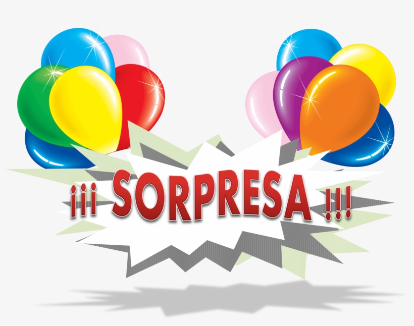 La Primera Fiesta Sorpresa De Mi Vida - Balloon Company, transparent png #4239695