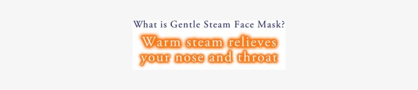 What Is Gentle Steam Face Mask Warm Steam Relieves - Mask, transparent png #4241355