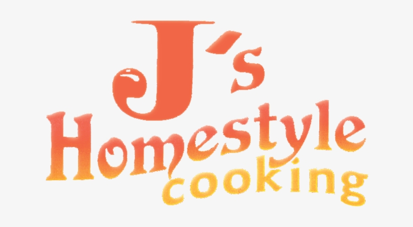 319 266 - J's Homestyle Cooking, transparent png #4247311