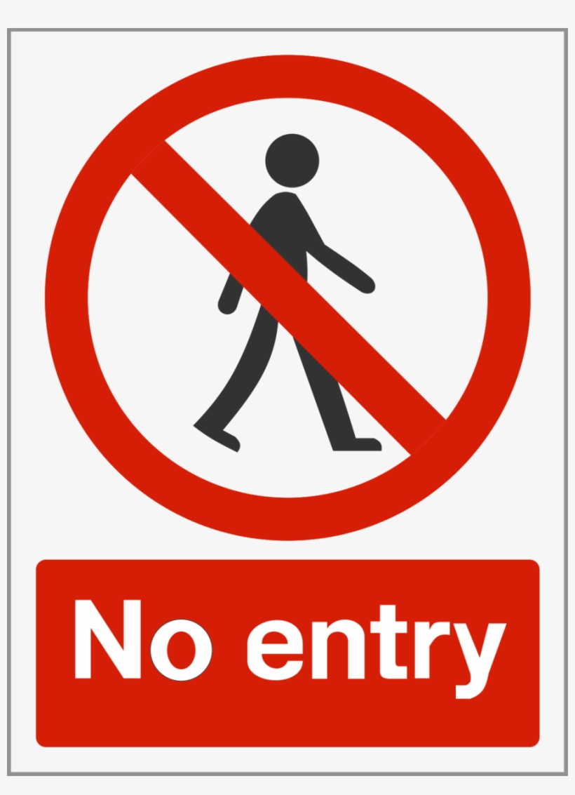 Sign - Safety Signs No Entry, transparent png #4249427