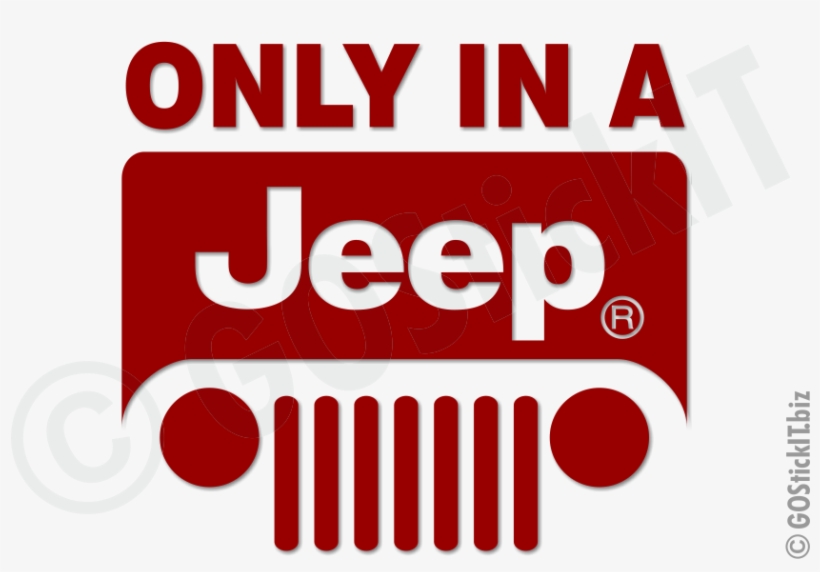 Only In A Jeep Logo By Christine Roob Dds - Jeep Sign, transparent png #4251561