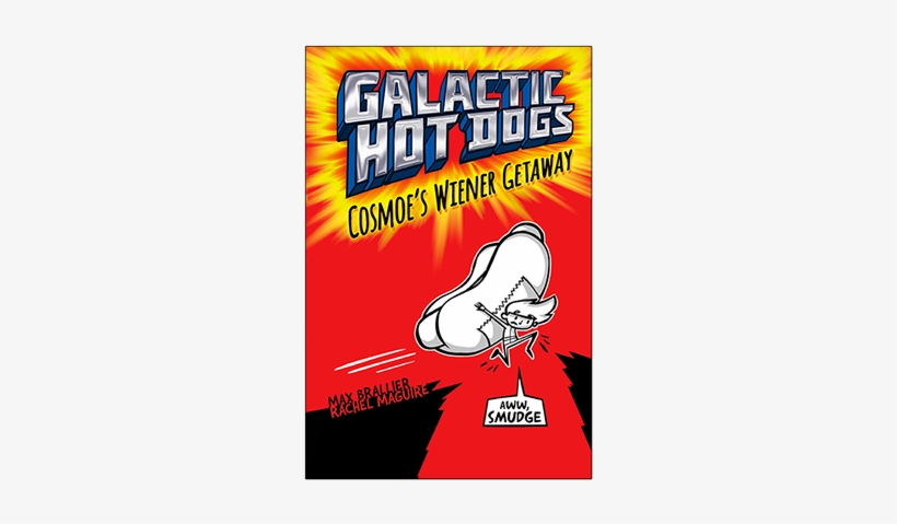 Galactic Hot Dogs - Galactic Hot Dogs Cosmoe's Wiener Getaway, transparent png #4281112