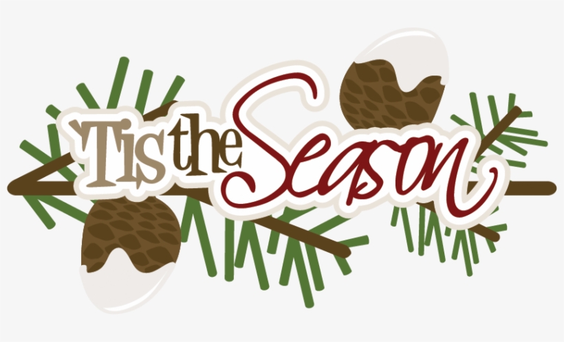 'tis The Season Svg Scrapbook Title Christmas Svg Files - 'tis The Season, transparent png #4291956