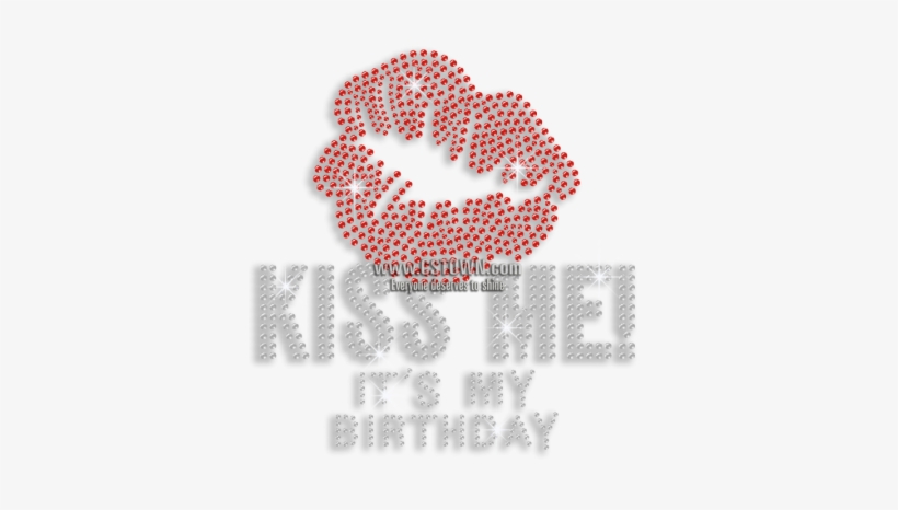 Kiss Me On My Birthday Iron-on Rhinestone Transfer - Birthday, transparent png #4294413