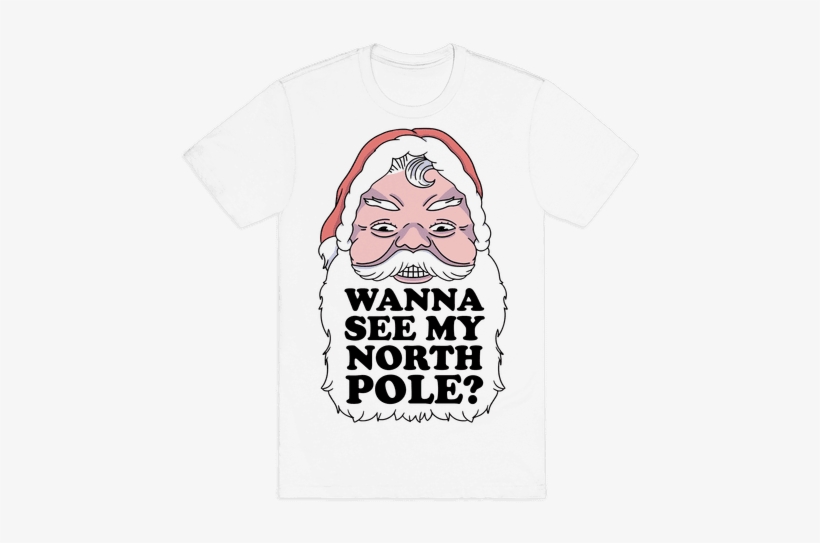 Wanna See My North Pole Mens T-shirt - Deer Hunting, transparent png #436994