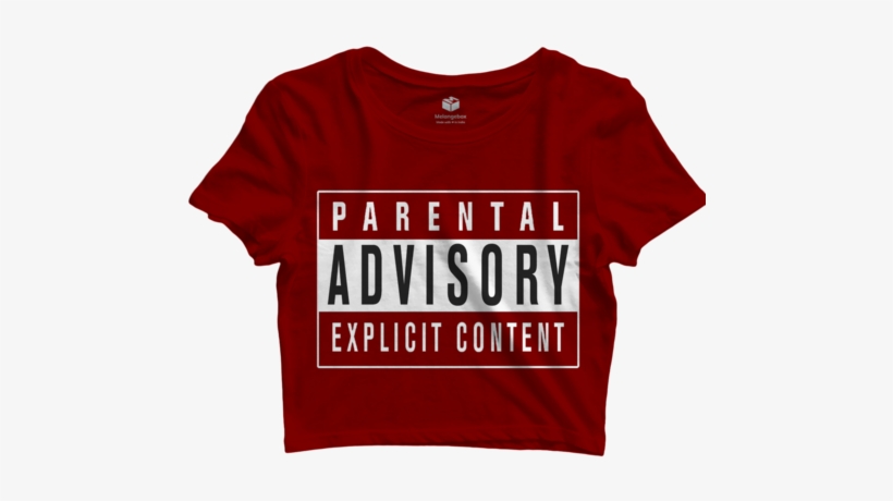 Parental Advisory Crop Top - Parental Advisory Explicit Content, transparent png #4315670